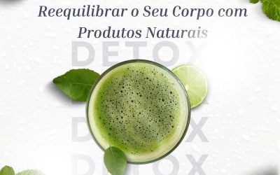Detox Pós-Festas: Como Reequilibrar o Seu Corpo com Produtos Naturais